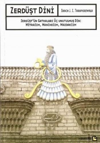 ZERDÜŞT DİNİ ZERDÜŞT DİNİ