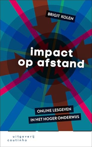 Impact op afstand: Online lesgeven in het hoger onderwijs Impact op afstand: Online lesgeven in het hoger onderwijs von Coutinho