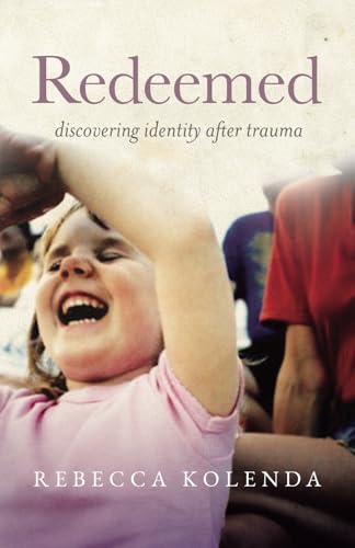 Redeemed: Discovering Identity After Trauma von RK Publishing