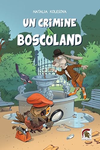 Un crimine a Boscoland (Narrativa) von Leonida