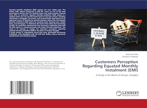 Customers Perception Regarding Equated Monthly Instalment (EMI): A Study in the Block of Haripal, Hooghly von LAP LAMBERT Academic Publishing