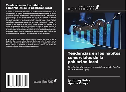 Tendencias en los hábitos comerciales de la población local: Un estudio entre centros comerciales y tiendas locales en la zona de Hooghly von Ediciones Nuestro Conocimiento