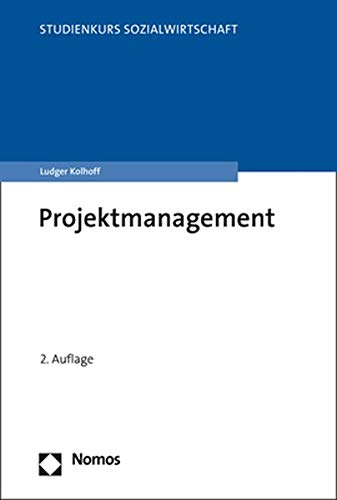 Projektmanagement (Studienkurs Management in der Sozialwirtschaft) von Nomos Verlagsges.MBH + Co
