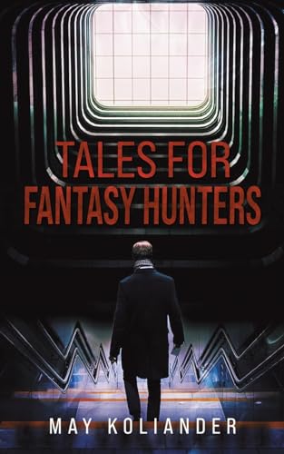 Tales for Fantasy Hunters von Austin Macauley Publishers