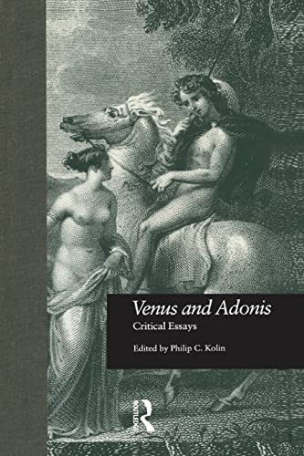 Venus and Adonis: Critical Essays (Shakespeare Criticism)