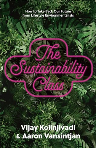 The Sustainability Class: How to Take Back Our Future from Lifestyle Environmentalists von The New Press