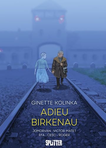 Adieu Birkenau: Eine Überlebende erzählt von Splitter-Verlag