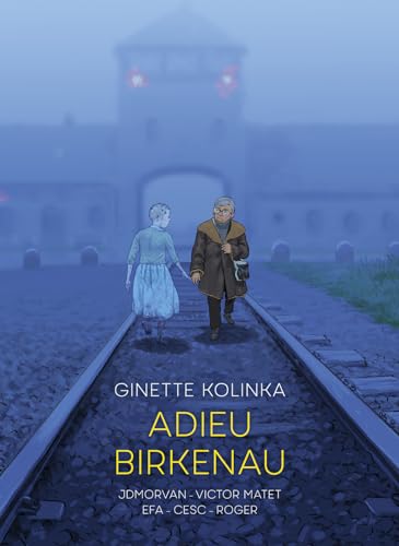 Adieu Birkenau: Ginette Kolinka's Story of Survival