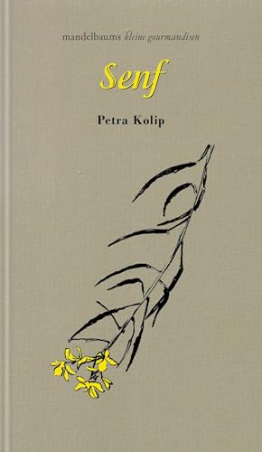 Senf: kleine gourmandise Nr. 61 von Mandelbaum Verlag eG