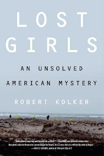 Lost Girls: An Unsolved American Mystery Lost Girls: An Unsolved American Mystery