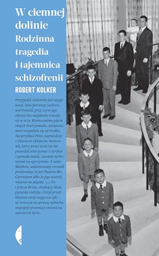 W ciemnej dolinie: Rodzinna tragedia i tajemnica schizofrenii