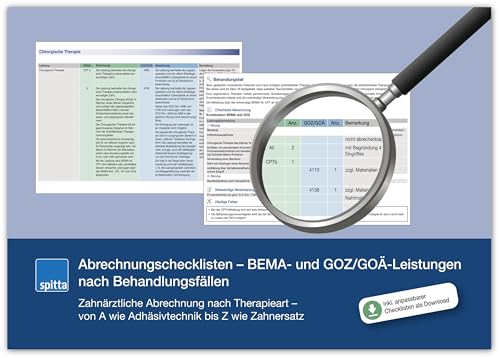 Abrechnungschecklisten – BEMA- und GOZ/GOÄ-Leistungen nach Behandlungsfällen: Zahnärztliche Abrechnung nach Therapieart – von A wie Adhäsivtechnik bis Z wie Zahnersatz Abrechnungschecklisten – BEMA- und GOZ/GOÄ-Leistungen nach Behandlungsfällen: Zahnärztliche Abrechnung nach Therapieart – von A wie Adhäsivtechnik bis Z wie Zahnersatz von Spitta GmbH