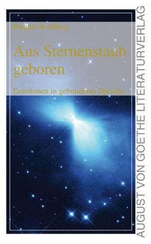 Aus Sternenstaub geboren: Emotionen in gebundener Sprache