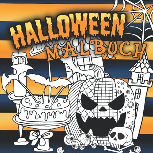 Halloween Malbuch: Für Erwachsene – Das gruselige Abenteuer als Ausmalbuch. Halloween Malbuch: Für Erwachsene – Das gruselige Abenteuer als Ausmalbuch.