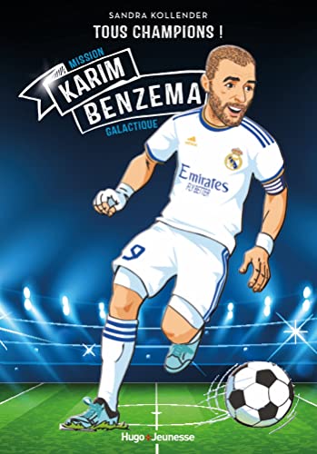 Karim Benzema - Tous champions: Mission galactique von HUGO JEUNESSE