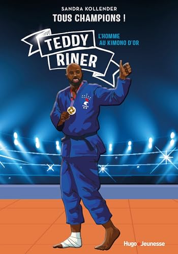 Tous champions ! Teddy Riner: L'homme au kimono d'or Tous champions ! Teddy Riner: L'homme au kimono d'or von HUGO JEUNESSE