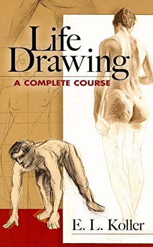 Life Drawing: A Complete Course (Dover Art Instruction)