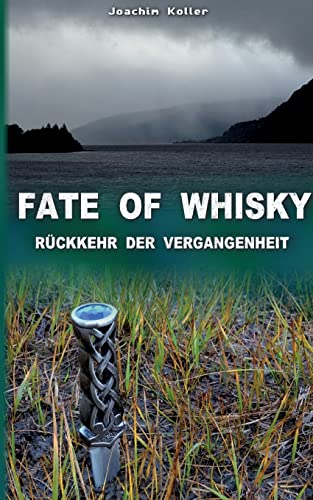 Fate of Whisky: Rückkehr der Vergangenheit (Lost Tales)