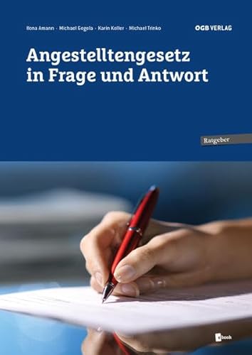 Angestelltengesetz in Frage und Antwort (Ratgeber) von ÖGB Verlag