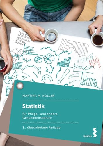 Statistik für Pflege- und andere Gesundheitsberufe von facultas.wuv Universitäts