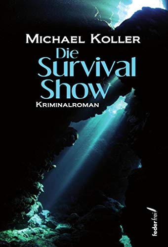 Die Survival Show: Kriminalroman
