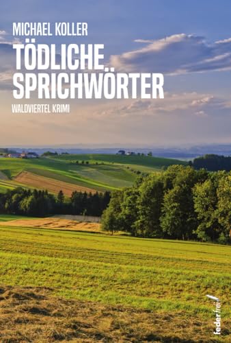 Tödliche Sprichwörter Tödliche Sprichwörter von Federfrei Verlag