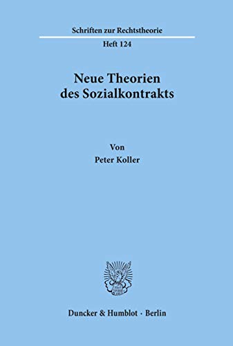 Neue Theorien des Sozialkontrakts. (Schriften zur Rechtstheorie)