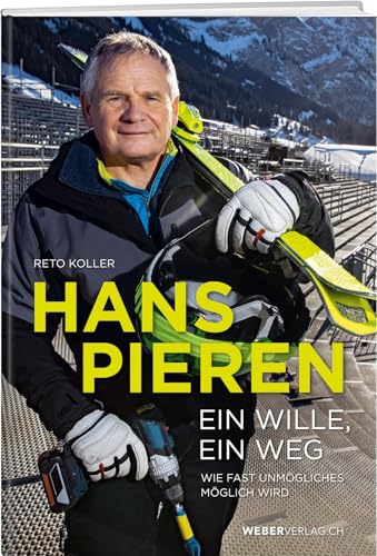 Hans Pieren - Ein Wille, ein Weg