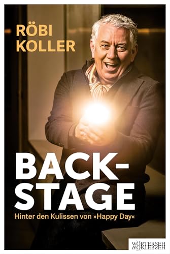 Backstage: Hinter den Kulissen von Happy Day Backstage: Hinter den Kulissen von Happy Day von Wörterseh Verlag