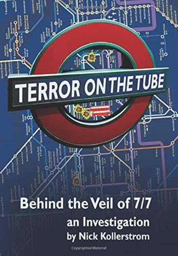 Terror on the Tube: Behind the Veil of 7/7 an investigation