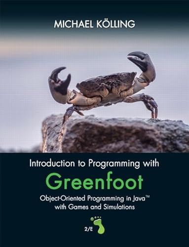 Introduction to Programming with Greenfoot: Object-Oriented Programming in Java with Games and Simulations von Pearson