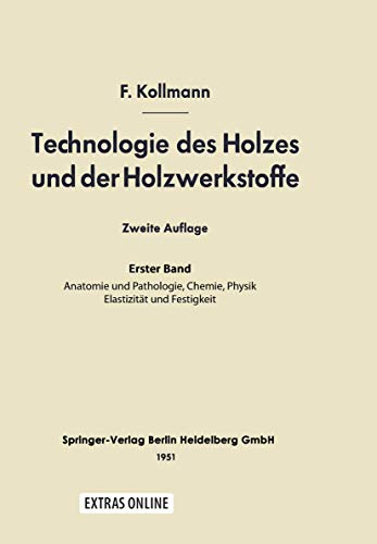 Technologie des Holzes und der Holzwerkstoffe: 1. Band von Springer