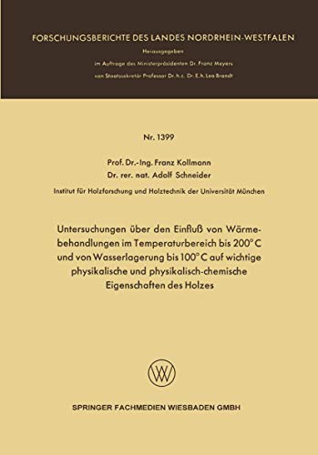 Untersuchungen über den Einfluß von Wärmebehandlungen im Temperaturbereich bis 200°C und von Wasserlagerung bis 100°C auf wichtige physikalische und ... Landes Nordrhein-Westfalen, 1399, Band 1399) von VS Verlag für Sozialwissenschaften