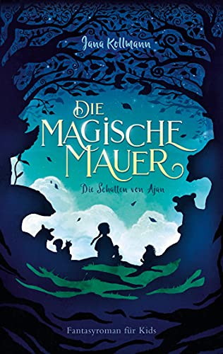 Die Magische Mauer: Die Schatten von Ajan