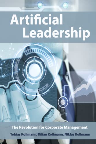 Artificial Leadership: The Revolution for Corporate Management von netCAMPUS/netSTART