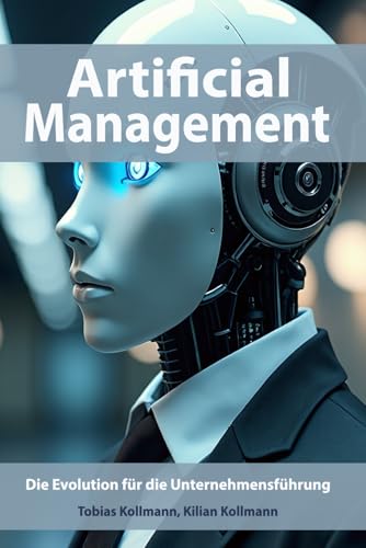 Artificial Management: Die Evolution für die Unternehmensführung