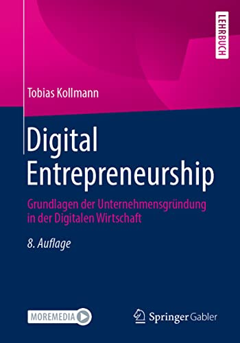 Digital Entrepreneurship: Grundlagen der Unternehmensgründung in der Digitalen Wirtschaft von Springer Gabler