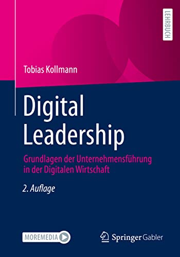 Digital Leadership: Grundlagen der Unternehmensführung in der Digitalen Wirtschaft