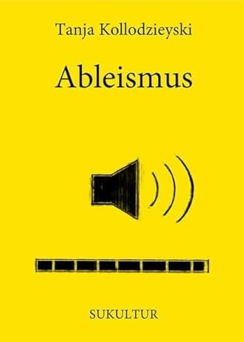 Ableismus (Aufklärung und Kritik) von SUKULTUR