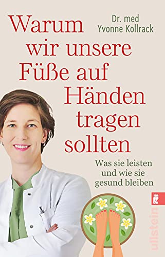 Warum wir unsere Füße auf Händen tragen sollten: Was sie leisten und wie sie gesund bleiben Warum wir unsere Füße auf Händen tragen sollten: Was sie leisten und wie sie gesund bleiben