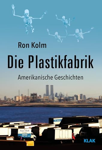 Die Plastikfabrik: Amerikanische Geschichten
