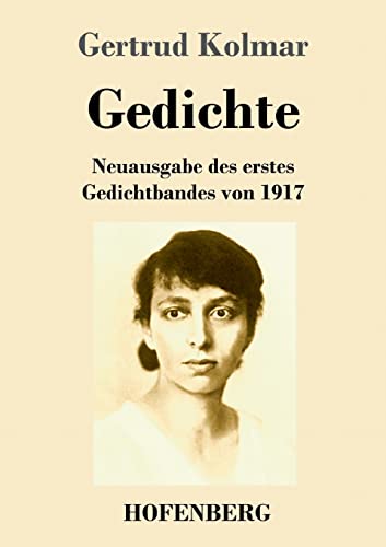 Gedichte: Neuausgabe des erstes Gedichtbandes von 1917 von Hofenberg