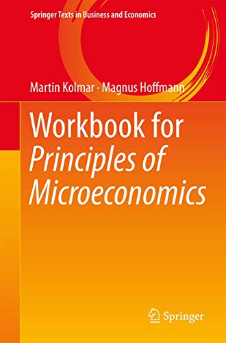 Workbook for Principles of Microeconomics (Springer Texts in Business and Economics) von Springer