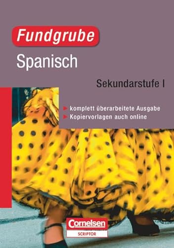Fundgrube Spanisch: Sekundarstufe I. Buch mit Kopiervorlagen über Webcode: Fundgrube Spanisch - Buch mit Kopiervorlagen über Webcode (Fundgrube: Sekundarstufe I)