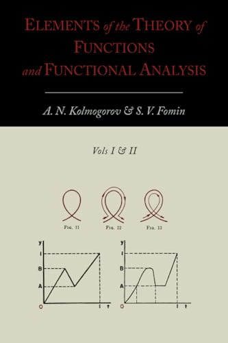 Elements of the Theory of Functions and Functional Analysis [Two Volumes in One] von Martino Fine Books