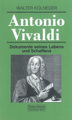 Antonio Vivaldi: Dokumente seines Lebens und Schaffens (Taschenbücher zur Musikwissenschaft) von Noetzel Florian
