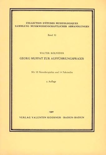 Georg Muffat zur Aufführungspraxis (Sammlung musikwissenschaftlicher Abhandlungen)