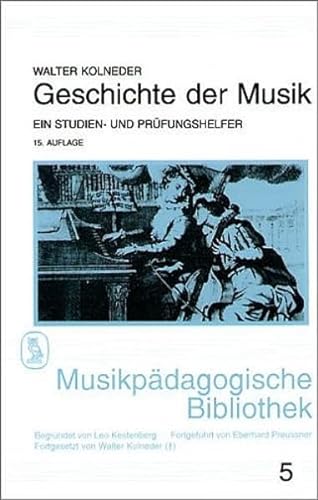 Geschichte der Musik: Ein Studien- und Prüfungshelfer (Musikpädagogische Bibliothek) von Florian Noetzel GmbH