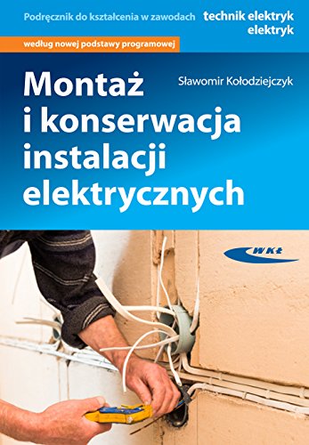 Montaz i konserwacja instalacji elektrycznych