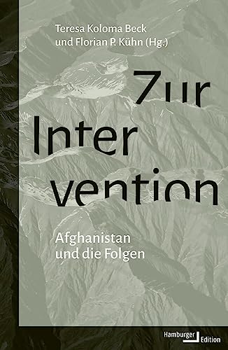 Zur Intervention: Afghanistan und die Folgen von Hamburger Edition